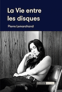 Vie entre les disques (La)